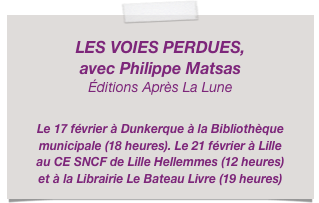 


LES VOIES PERDUES, 
avec Philippe Matsas
Éditions Après La Lune

